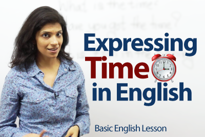 Expressing Time in English - Basic/ Beginner lesson in English