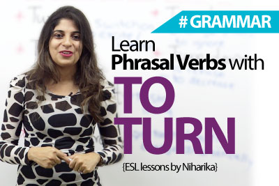 Learn Phrasal Verbs with ‘To Turn’ – Free English Grammar Lesson