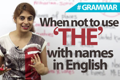 Names without 'The' (definite article) - English Grammar lesson
