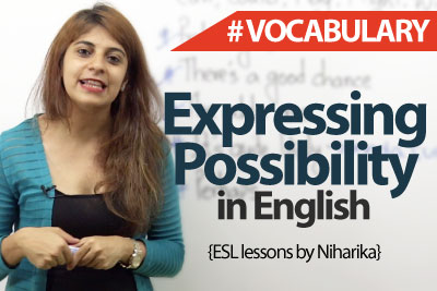 How to express possibility/probability in English? - Spoken English Lesson (ESL)