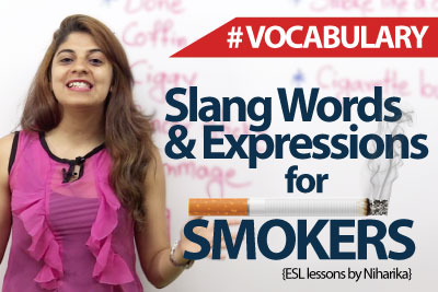 Slang words and Expressions for smokers - English Vocabulary lesson