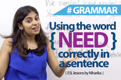 Using Need - English Grammar Lesson