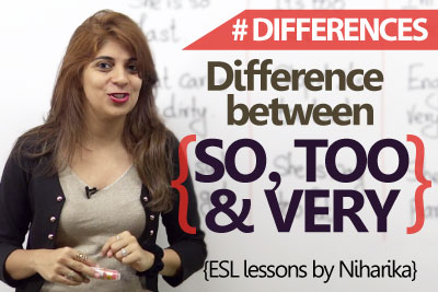 English Lesson - Learn the difference between 'So', 'Very' & 'Too' ( Speak Fluent English)