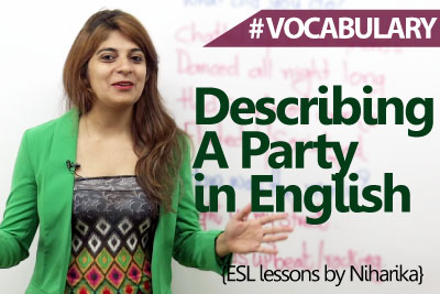Learn English Vocabulary - Describing a party in English. ( English Lesson)