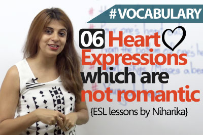 Learn English - 06 Heart expressions in English which are not romantic. ( English Vocabulary Lesson)