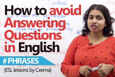English phrases to avoid answering unwanted questions. ( Free Spoken English Lessons)