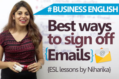 Business English Lesson - Best ways to sign off an Email. ( Email writing tips)