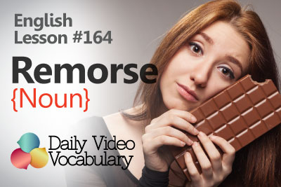 English Lesson # 164 – Remorse (noun) - Learn English Pronunciation & Vocabulary.