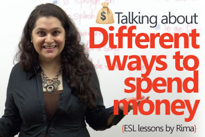 Learn English phrases - Talking about different ways to spend money. ( Free English lessons)