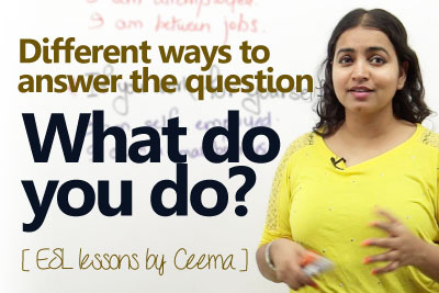 Spoken English lesson to learn how to answer the question 'What do you do'