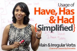 English Grammar tenses lesson to learn using have has and had in English speaking