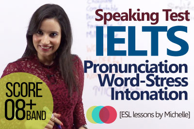 English lesson by Michelle to get better score in IELTS speaking test exam and improve English pronunciation and intonation