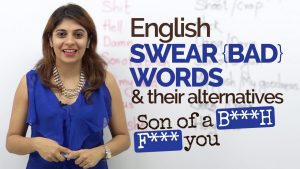 Spoken English lesson to learn English swear words and English bad words used by native English speakers