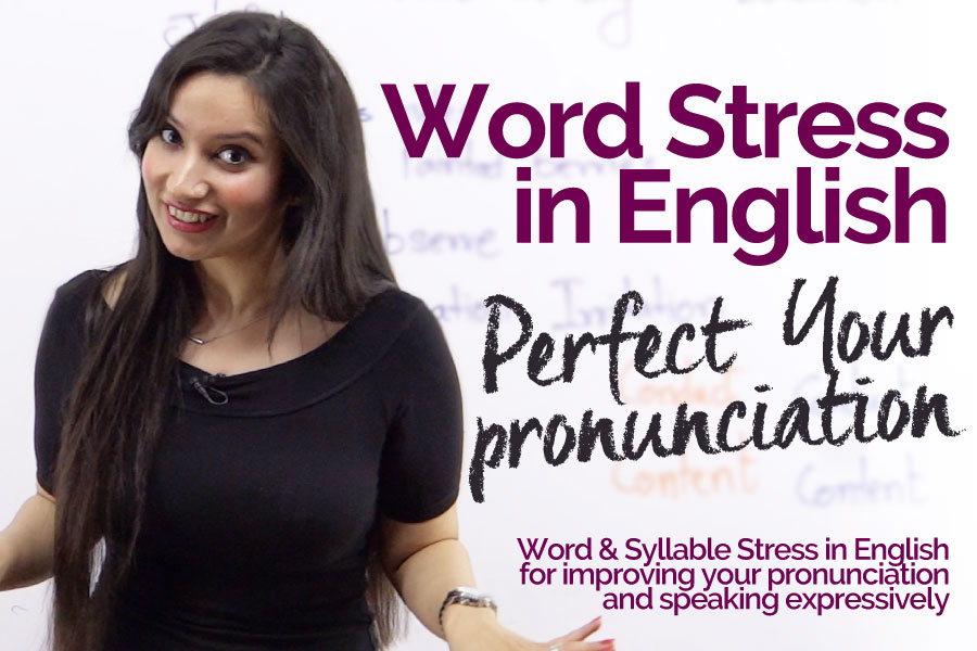Word stress in English to improve your English pronunciation and speak Fluent English