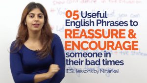 English speaking phrases to reassure and encourage someone