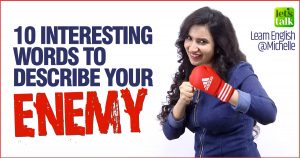 10 Interesting Words & Phrases To Describe Your Enemy (Negative Personality Adjectives) | English Speaking Lesson by Michelle
