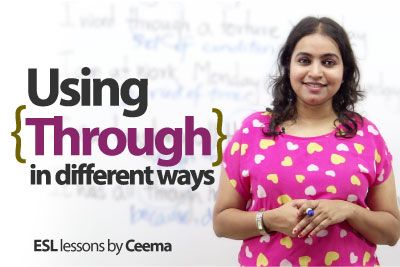 Using 'Through' in many different ways - Advanced English ESL lesson