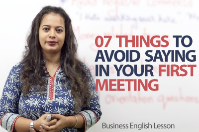 07 Things you should never say when you meet someone for the first time – Business English Lesson