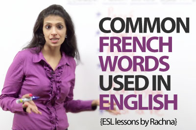 Common french words used in English - Free spoken English lesson