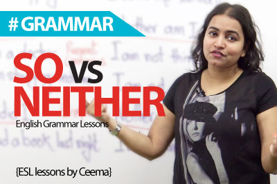 Difference between 'So' & 'Either' - English Grammar lesson