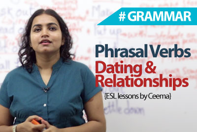 Phrasal verbs for Dating & Relationship - English Grammar lesson