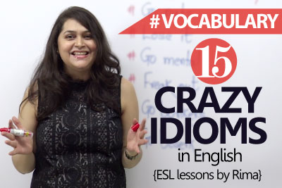 Learn English - 15 Crazy idioms ( Spoken English lessons)