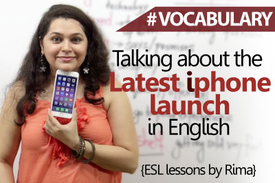English Lesson - Talking about the latest new iphone launch.
