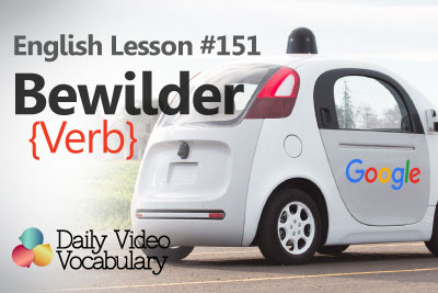 English Lesson # 151 - Bewilder (verb) - Learn English Pronunciation, Vocabulary & Phrases