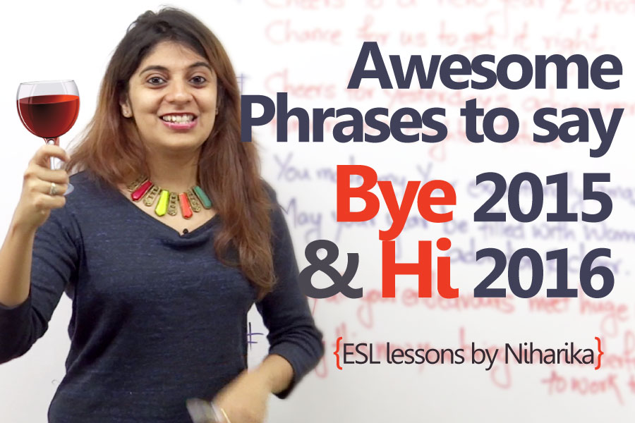 Awesome English phrases to say 'Hi 2016' & 'Bye 2015 - English speaking Lesson to wish Happy New Year.