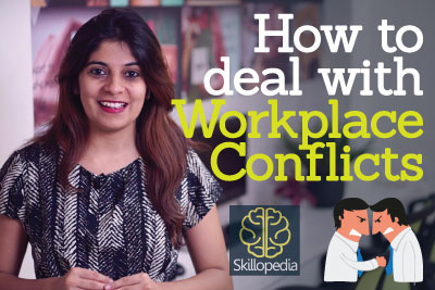 How to deal with workplace conflicts - Develop your personality and business skills.