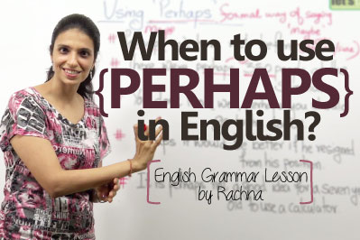 English grammar lesson - using perhaps