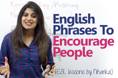 learn English phrases to encourage people - spoken English lesson to improve English