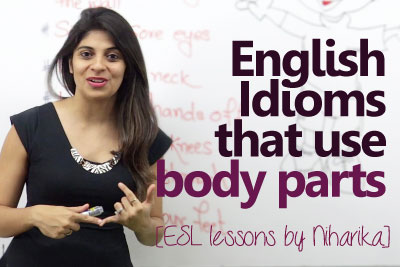 Free English lesson to learn English idioms that use body parts and Improve your English speaking