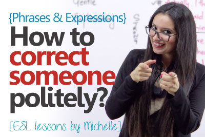 Free English lesson to learn English phrases for correcting someone