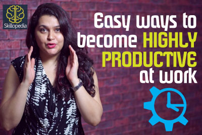 Skillopedia video to learn easy ways to become highly productive and improve interpersonal skills