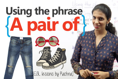 English Grammar lesson to learn the singular and plural form of the phrase a pair of