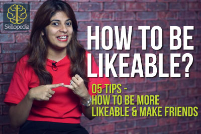 Personality Development video by Skillopedia - How to be likeable