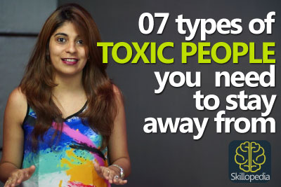 Skillopedia session to learn about toxic people you need to stay away from and improve your personality