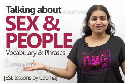 Advanced English lesson for talking about sex and people and learning sex vocabulary