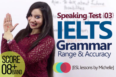 IELTS Speaking Test - Grammar Range & Accuracy