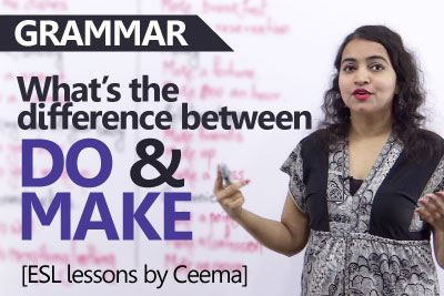 English grammar lesson to learn the difference between the verbs do and make