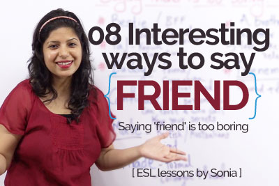 Learn English vocabulary and speak English with confidence - different ways to say the word friend