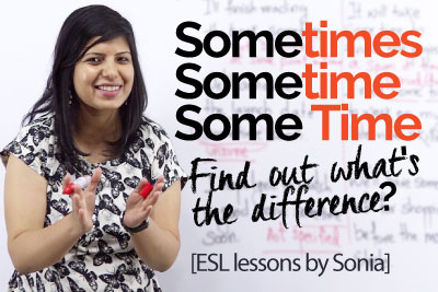 English speaking lesson to clear the confusion between sometime and sometimes