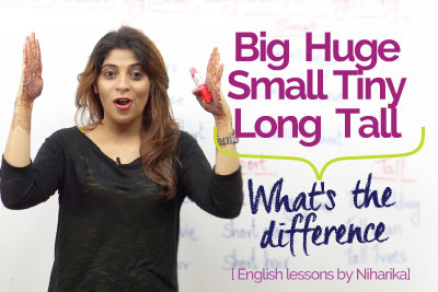 English Grammar lesson by Niharika to learn the Difference between Big, Small, Long, Short, Tall, Huge, and Tiny