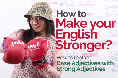 How to make your English stronger? Improve your English speaking