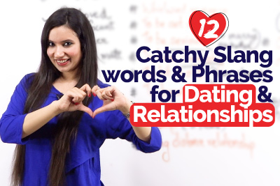 Slang English words and expressions related to dating and relationships