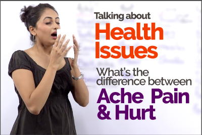 English Speaking Lesson for Beginners - Common English Mistakes made using  Ache, Pain, Hurt & Sore | ESL Vocabulary