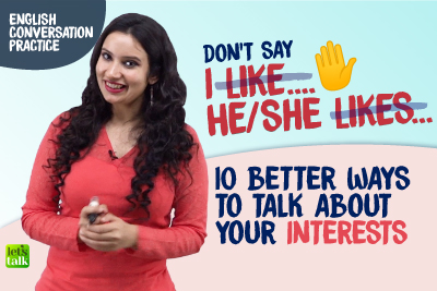 Stop Saying I Like/ He Likes.. Learn Better English Conversation Phrases/Words To Talk About Your Interests & Hobbies