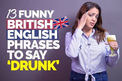 13 Funny British English Phrases & Slang Words To Say ‘DRUNK’ | Advanced English Speaking Practice With Nysha