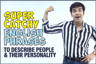 Super Catchy Phrases To Describe People, Appearance & Personality - Advanced English Speaking Lesson | Hridhaan